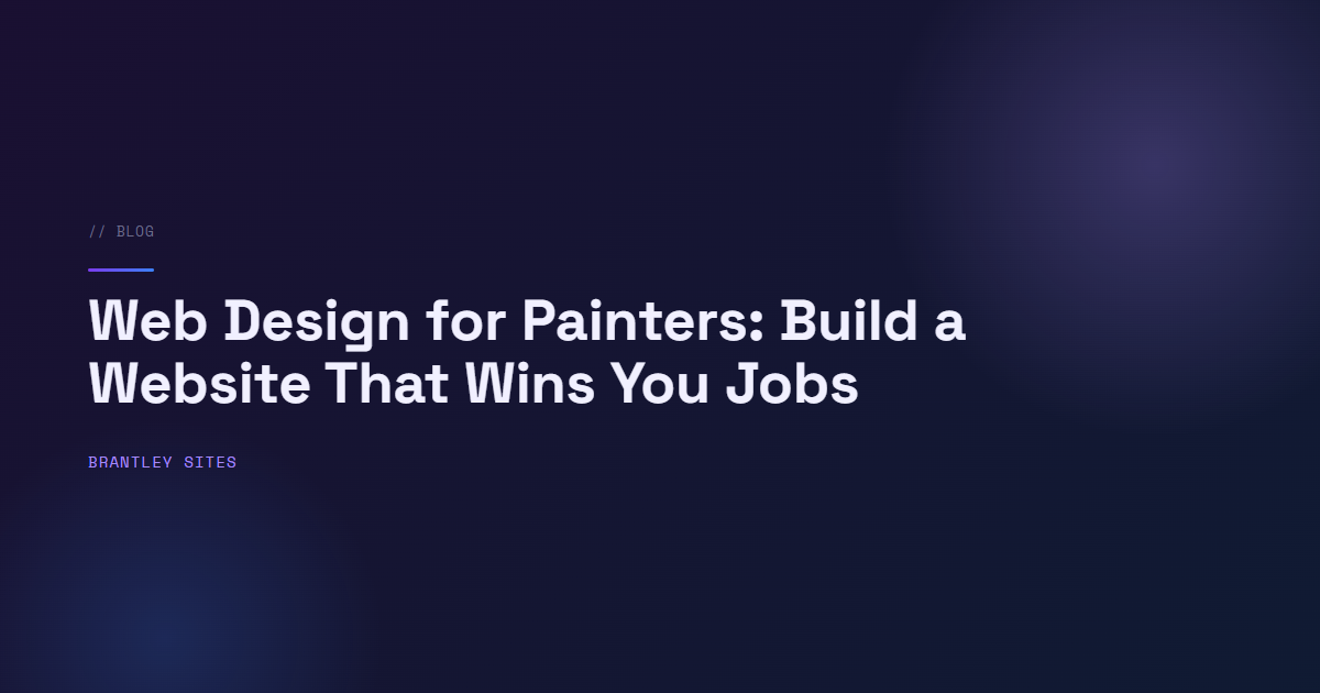 Web Design for Painters: Build a Website That Wins You Jobs