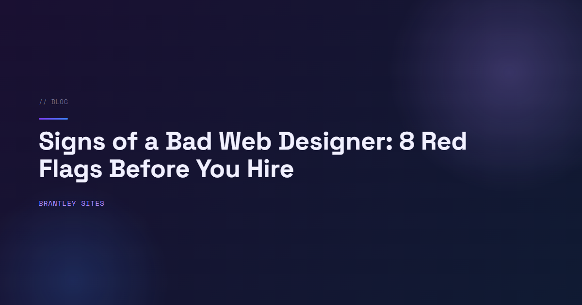 Signs of a Bad Web Designer: 8 Red Flags Before You Hire